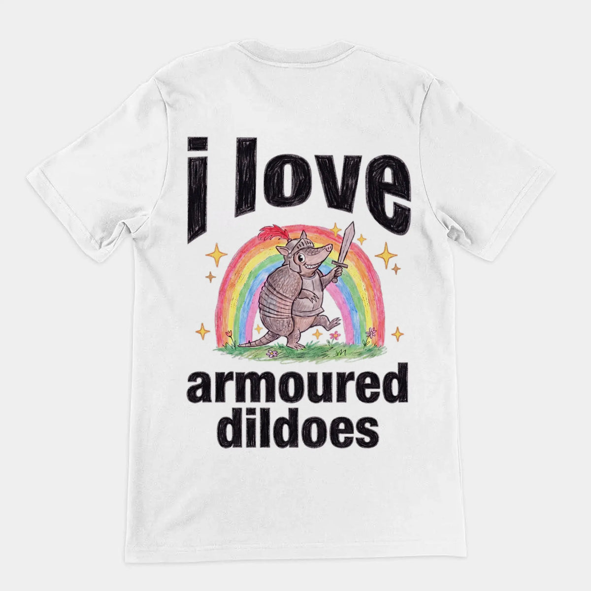 I Love Armoured Dildoes T-Shirt (backprint) Orbital Clothing