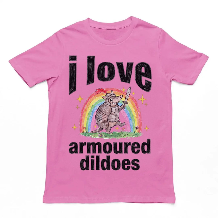 I Love Armoured Dildoes T-Shirt Orbital Clothing