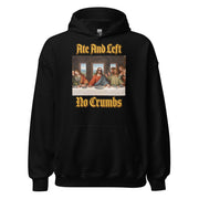 Ate And Left No Crumbs Hoodie