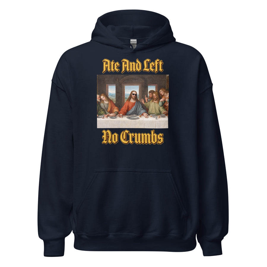 Ate And Left No Crumbs Hoodie Orbital Clothing