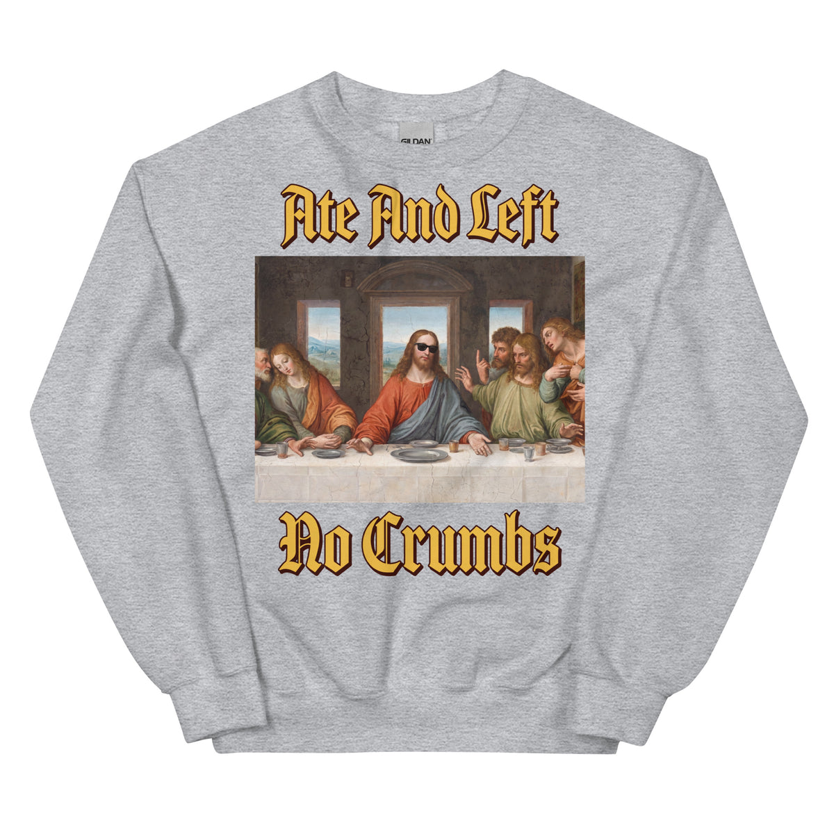 Ate And Left No Crumbs Sweatshirt Orbital Clothing