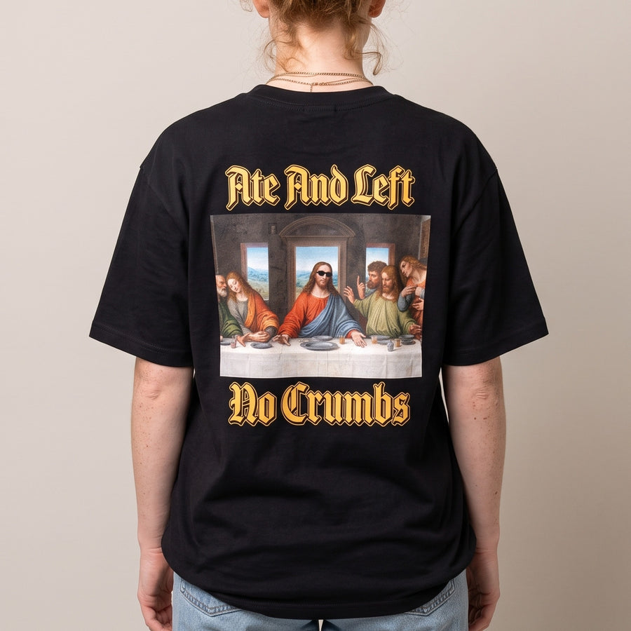 Ate And Left No Crumbs T-Shirt (backprint) - Orbital Clothing