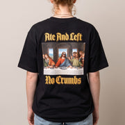 Ate And Left No Crumbs T-Shirt (backprint)