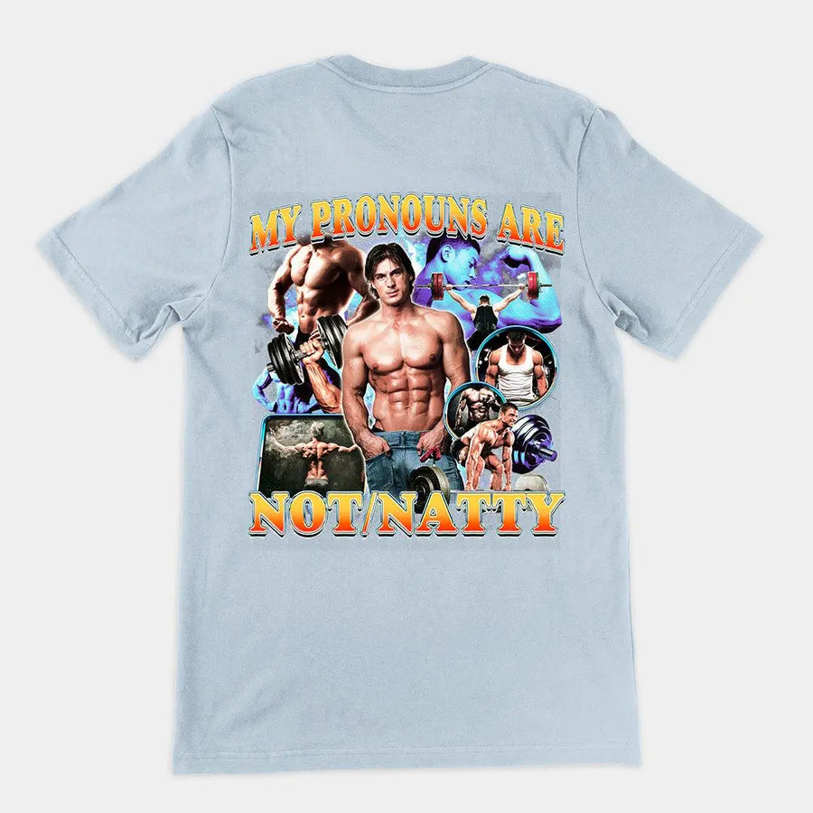 My Pronouns are Not/Natty t-shirt (backprint) - Orbital Clothing