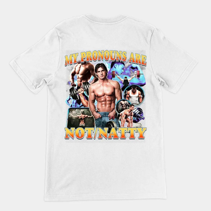 My Pronouns are Not/Natty t-shirt (backprint) - Orbital Clothing