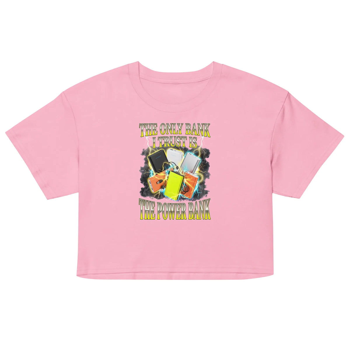 The only bank I trust is the power bank Women’s crop top Orbital Clothing