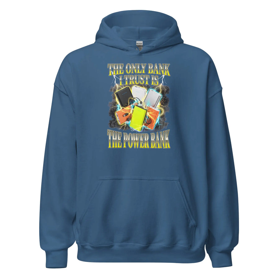 The only bank I trust is the power bank Hoodie Orbital Clothing