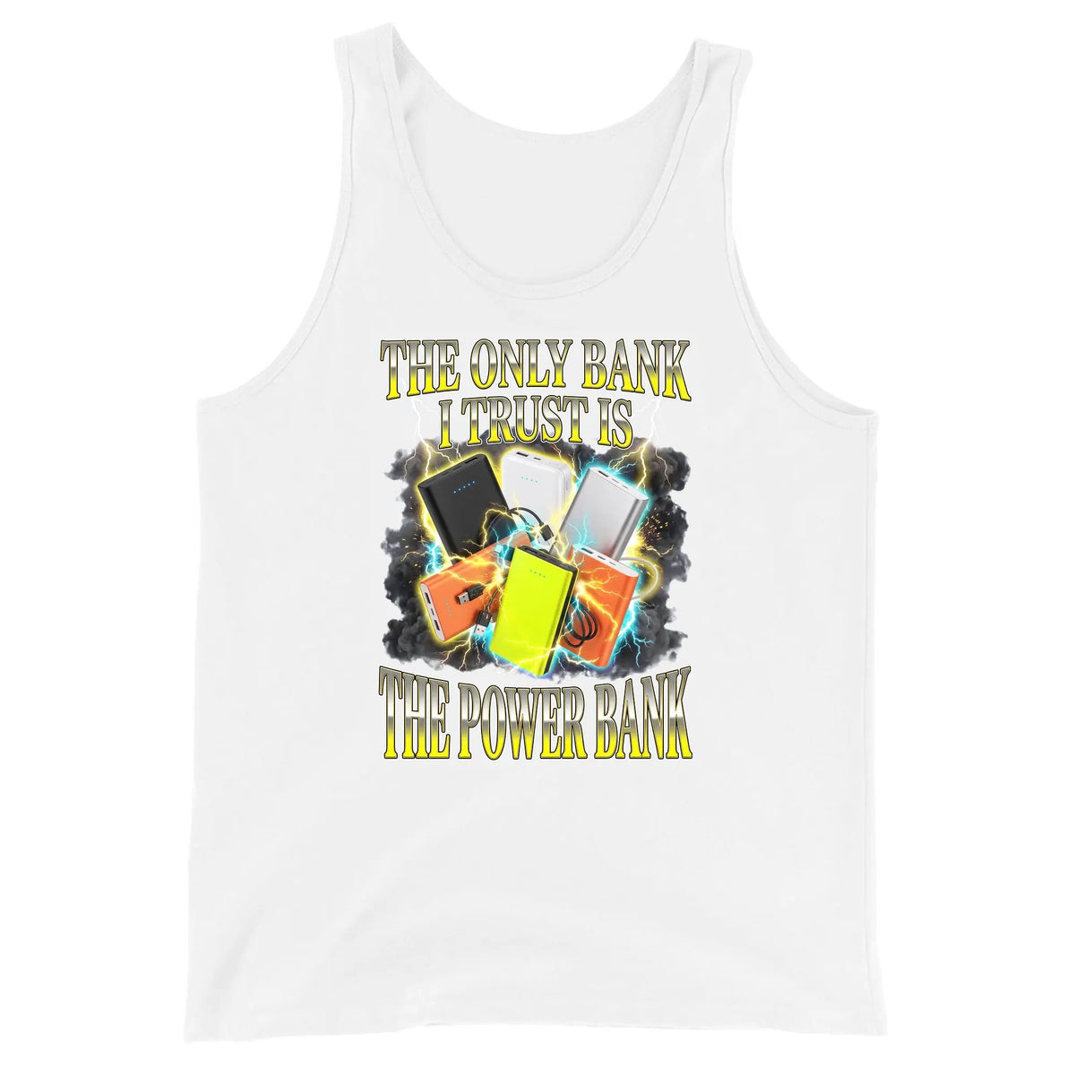 The only bank I trust is the power bank Tank Top Orbital Clothing