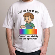 Nennt mich Roy G. Biv, denn ich bin sichtbar im Autismus-Spektrum. Humor-T-Shirt