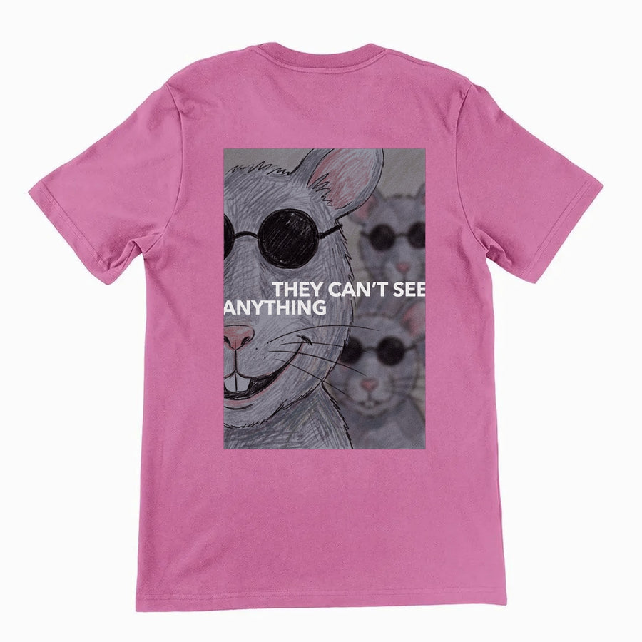 They Can’t See Anything T-Shirt (backprint) Orbital Clothing