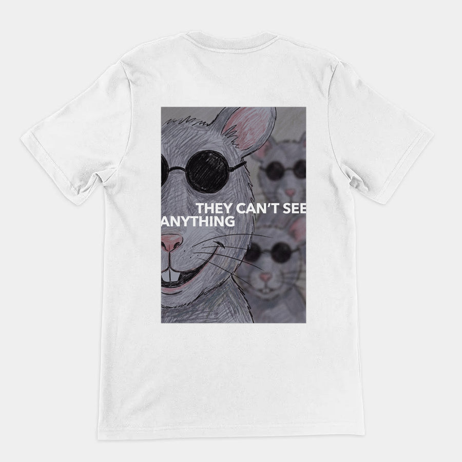 They Can’t See Anything T-Shirt (backprint) Orbital Clothing