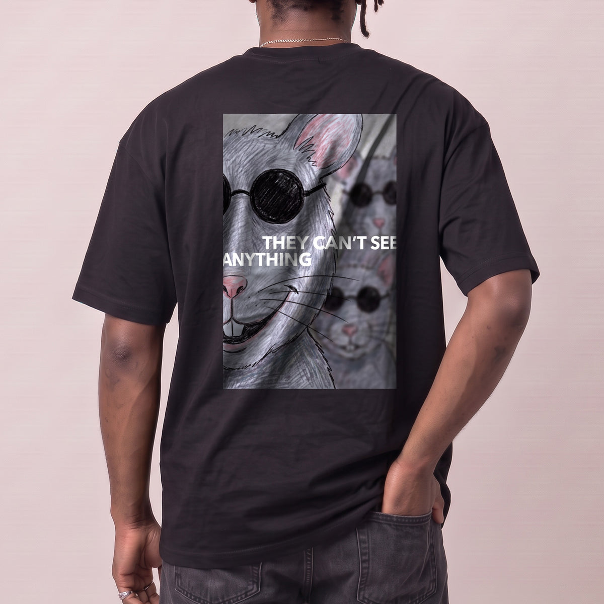 They Can’t See Anything T-Shirt (backprint) - Orbital Clothing