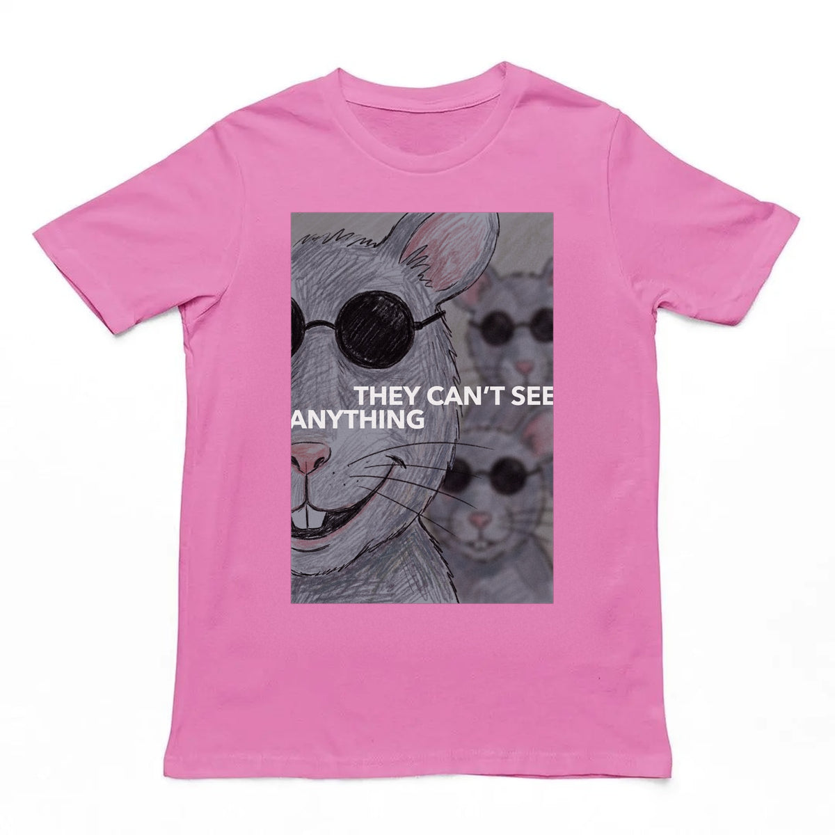 They Can’t See Anything T-Shirt Orbital Clothing