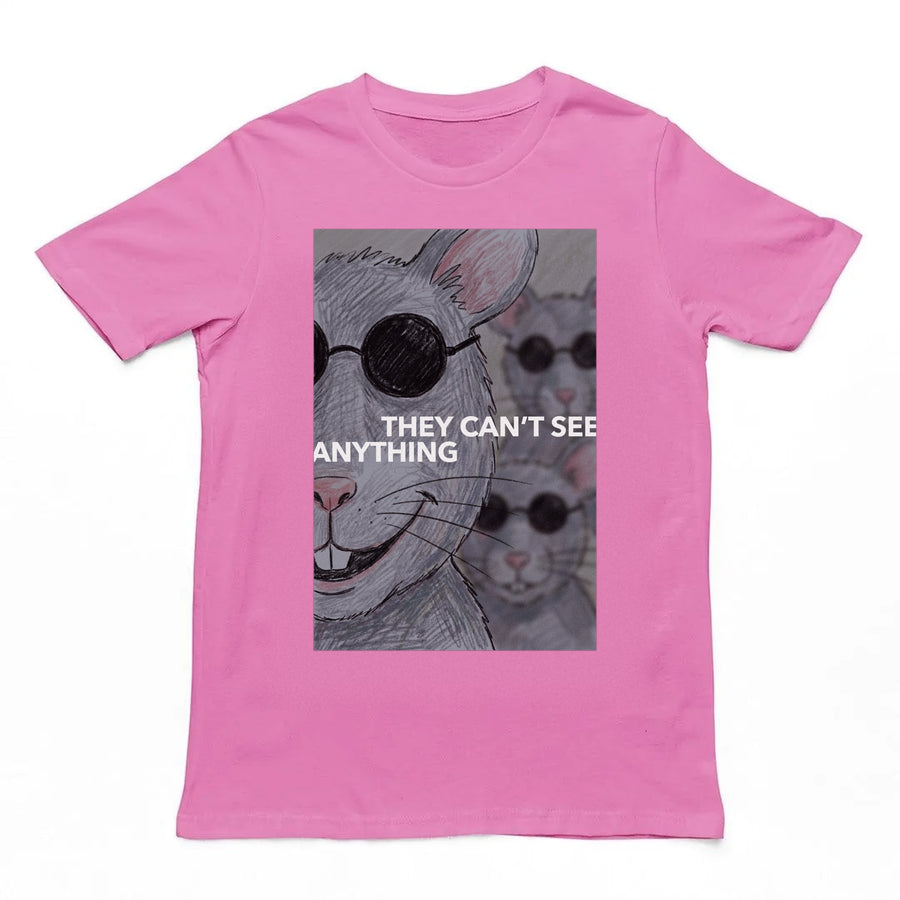 They Can’t See Anything T-Shirt Orbital Clothing