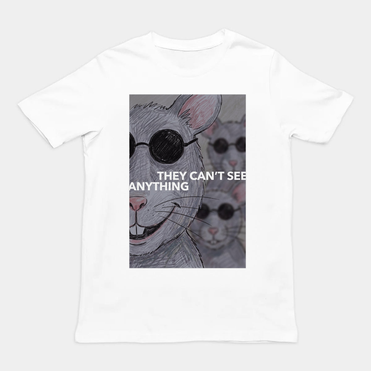 They Can’t See Anything T-Shirt Orbital Clothing