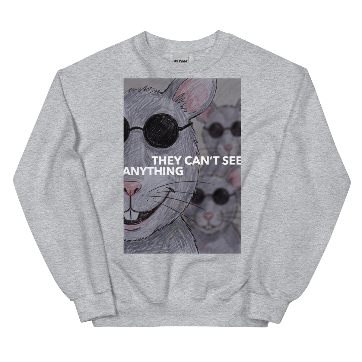 They Can’t See Anything Sweatshirt Orbital Clothing