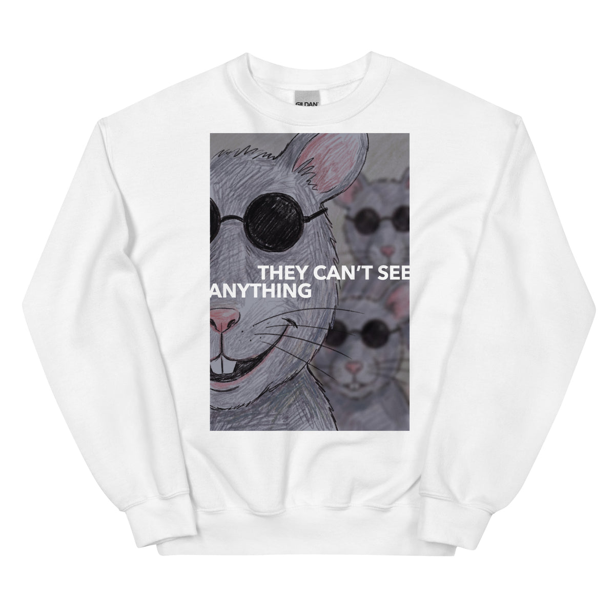They Can’t See Anything Sweatshirt Orbital Clothing