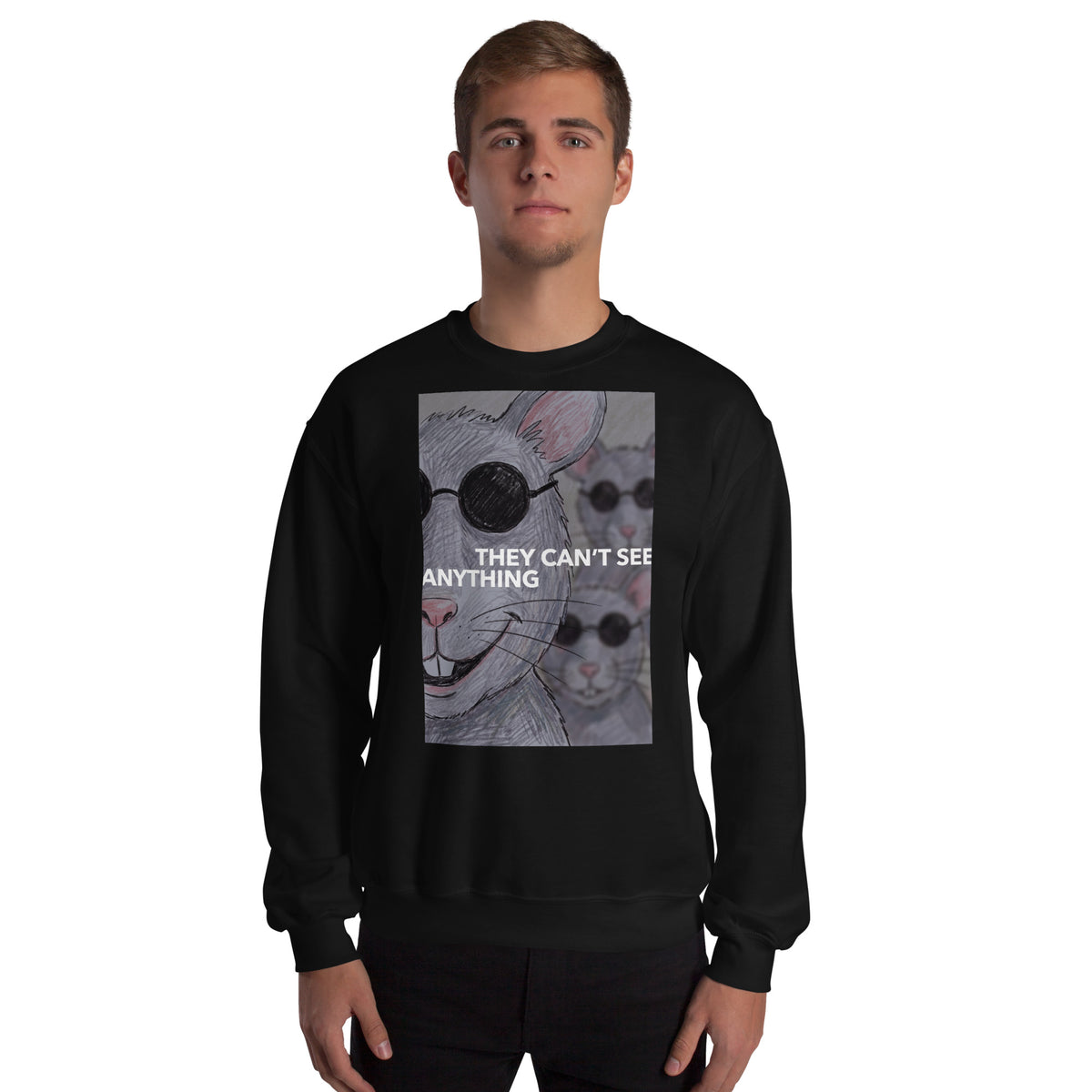 They Can’t See Anything Sweatshirt Orbital Clothing