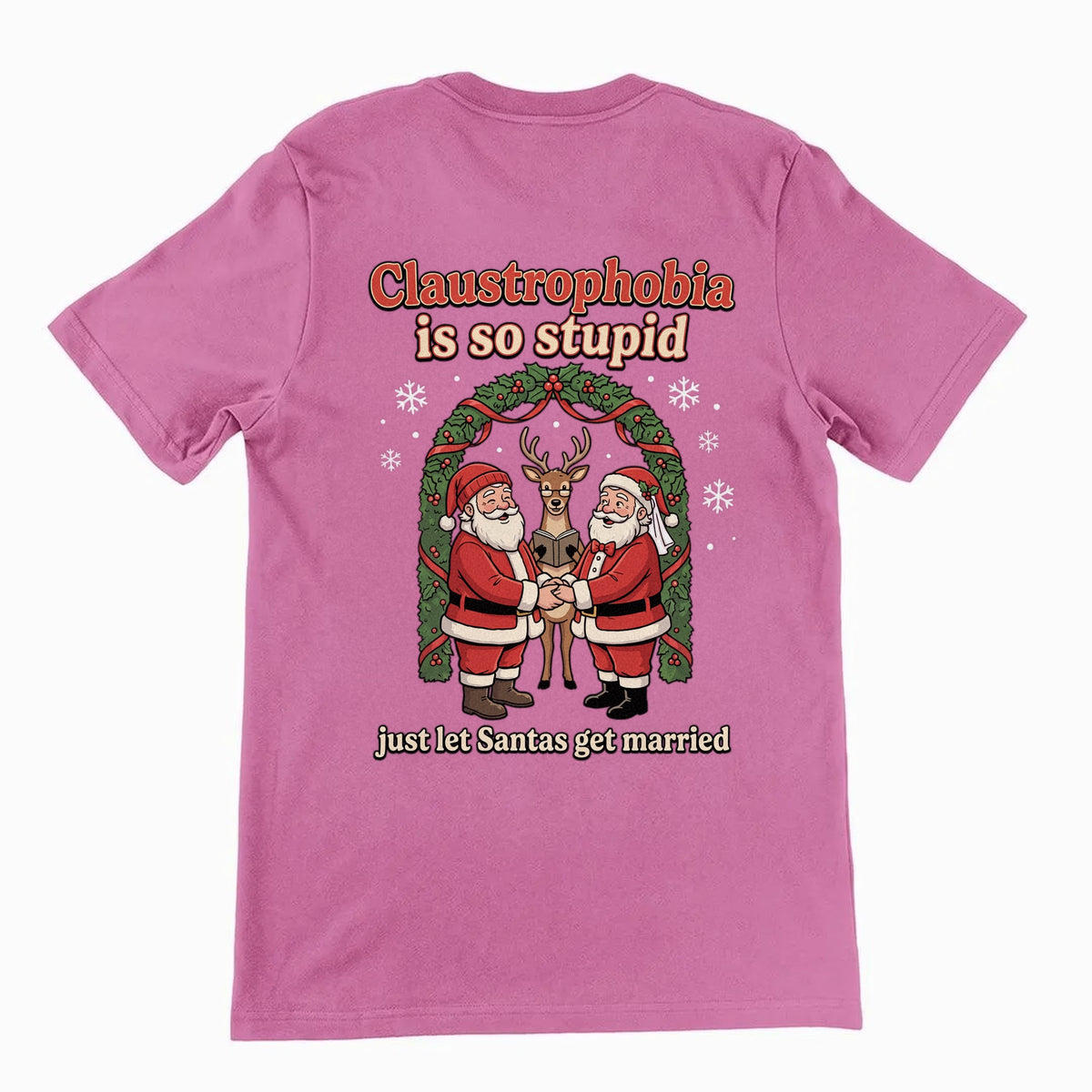 Claustrophobia Is So Stupid Christmas T-Shirt (backprint) Orbital Clothing