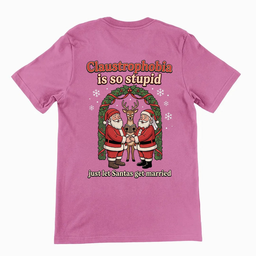 Claustrophobia Is So Stupid Christmas T-Shirt (backprint) Orbital Clothing
