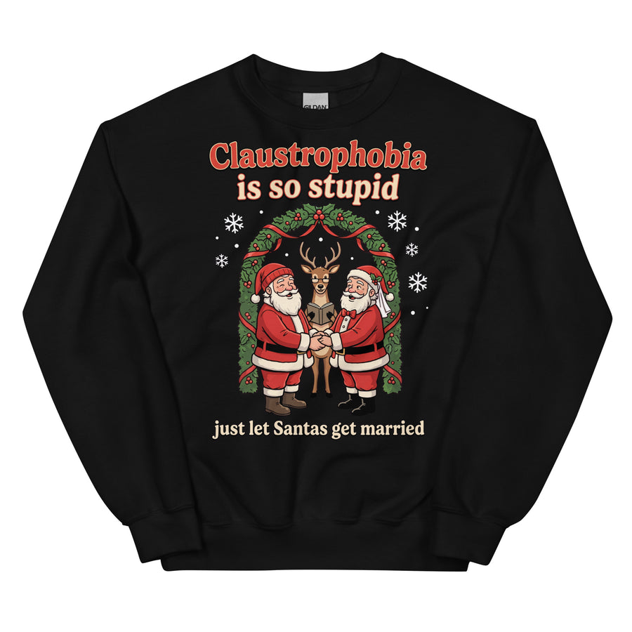 Claustrophobia Is So Stupid Christmas Sweatshirt Orbital Clothing