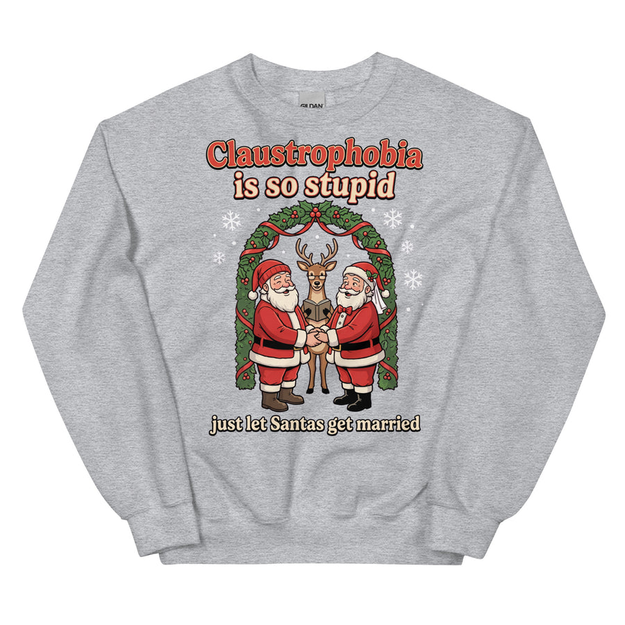 Claustrophobia Is So Stupid Christmas Sweatshirt Orbital Clothing