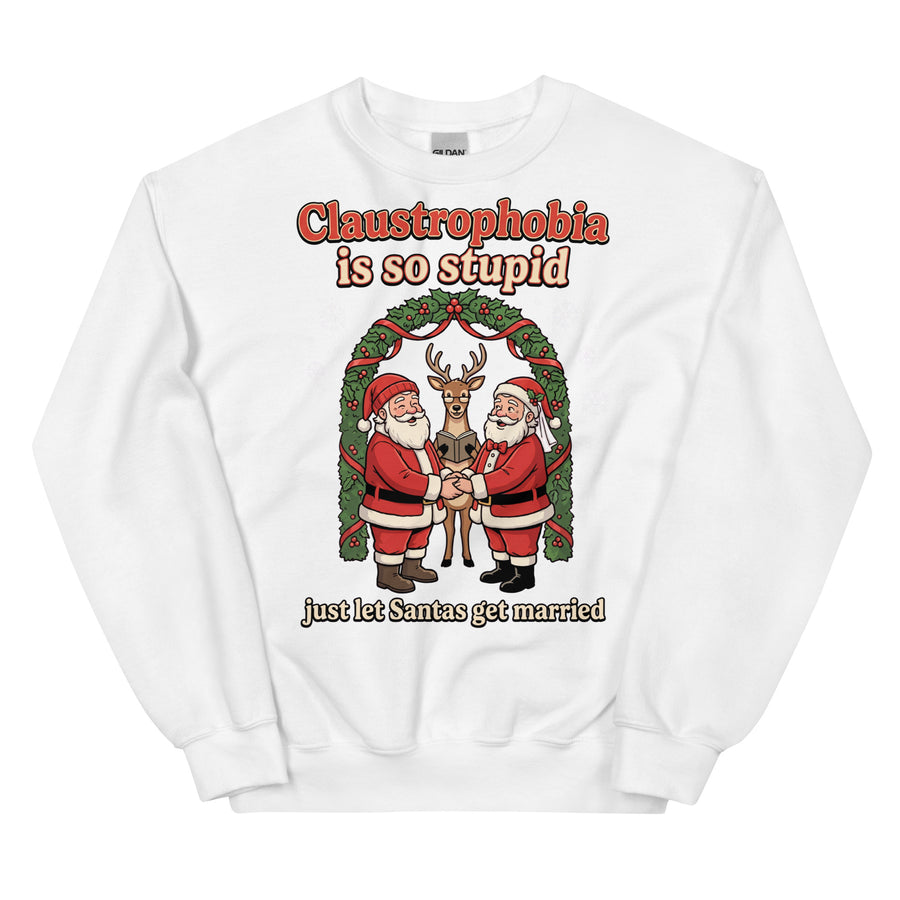 Claustrophobia Is So Stupid Christmas Sweatshirt Orbital Clothing