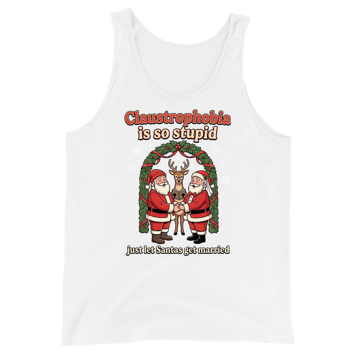 Claustrophobia Is So Stupid Christmas Tank Top Orbital Clothing