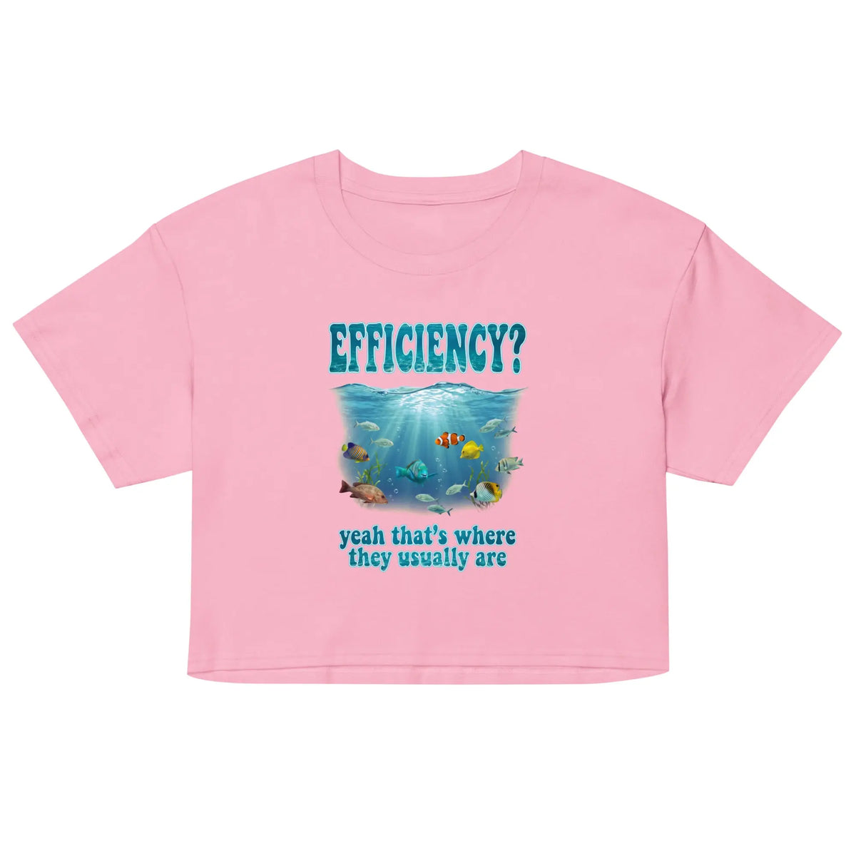 Efficiency yeah that's where they usually are Women’s crop top Orbital Clothing