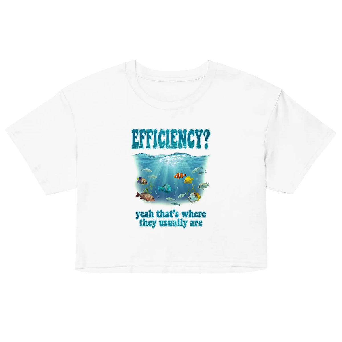 Efficiency yeah that's where they usually are Women’s crop top Orbital Clothing