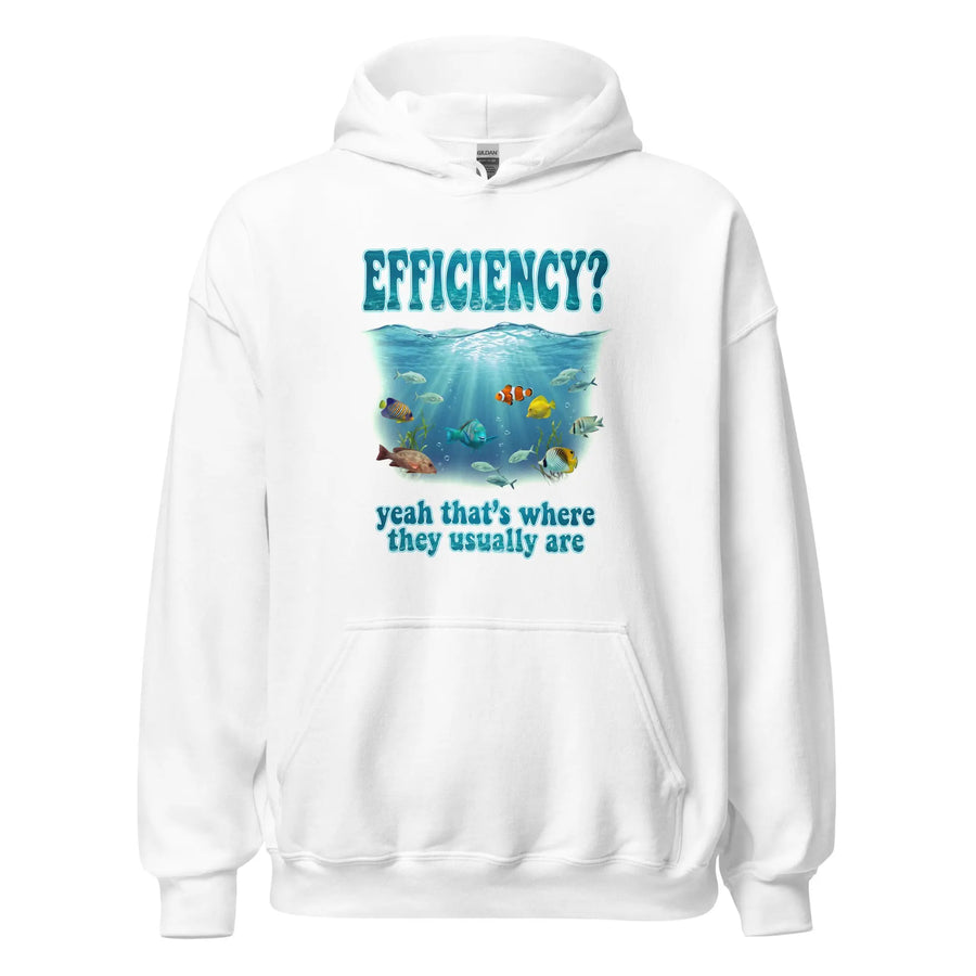 Efficiency yeah that's where they usually are Hoodie Orbital Clothing