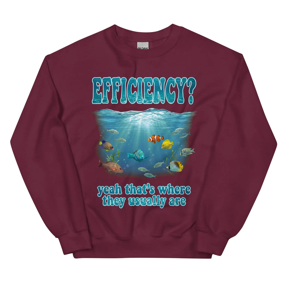 Efficiency yeah that's where they usually are Sweatshirt Orbital Clothing