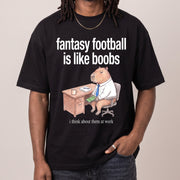 Fantasy Football Is Like Boobs T-Shirt