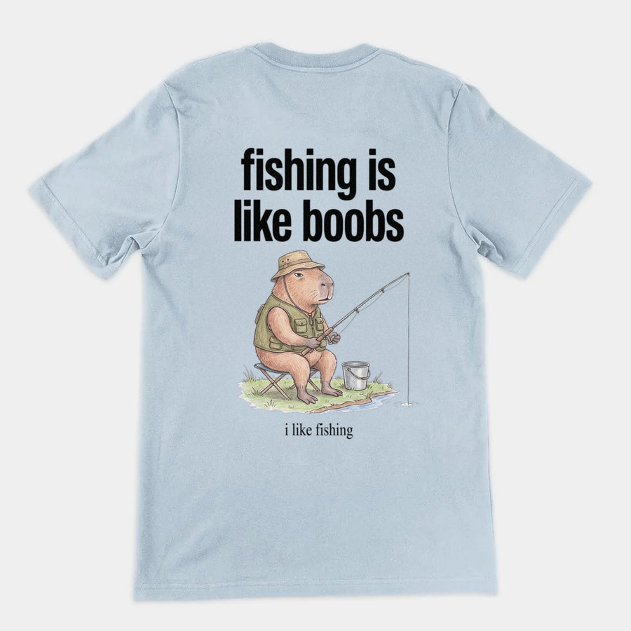 Fishing Is Like Boobs T-Shirt (backprint) Orbital Clothing