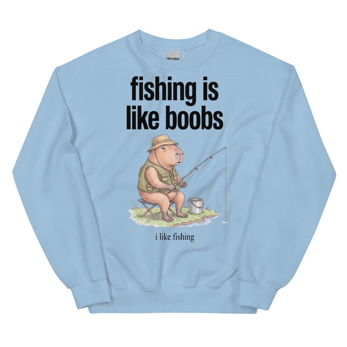 Fishing Is Like Boobs Sweatshirt Orbital Clothing