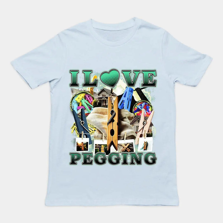 I Love Pegging t-shirt - Orbital Clothing