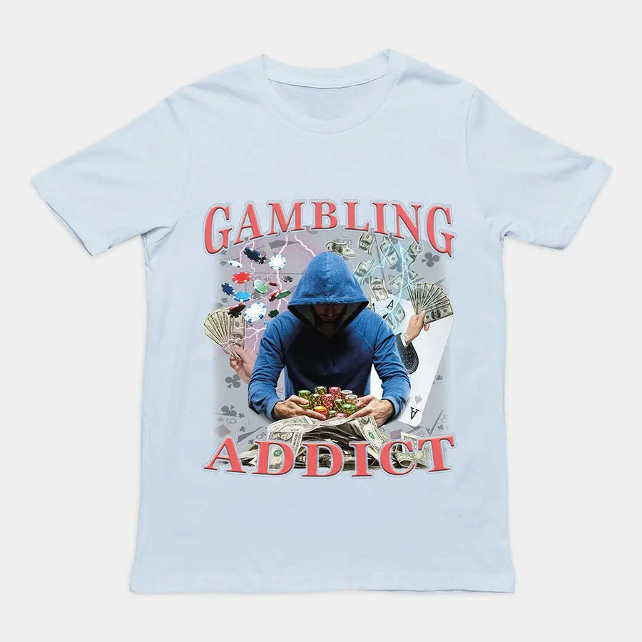 Gambling Addict t-shirt - Orbital Clothing