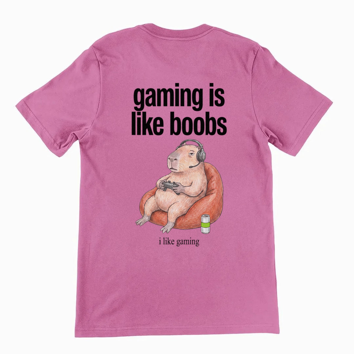 Gaming Is Like Boobs T-Shirt (backprint) Orbital Clothing