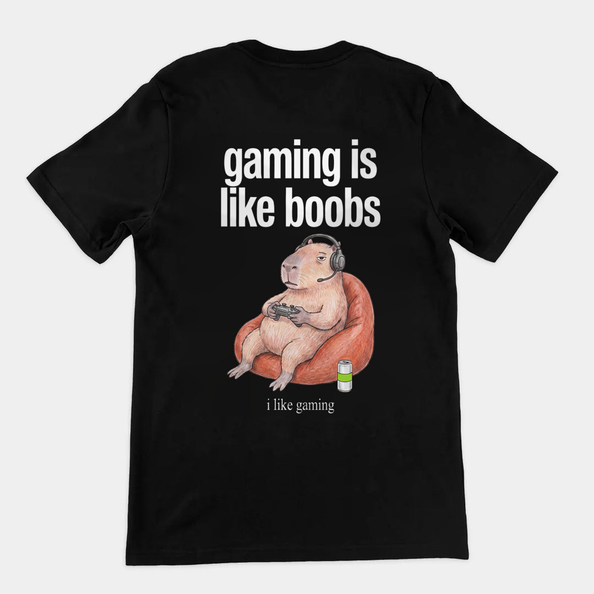 Gaming Is Like Boobs T-Shirt (backprint) Orbital Clothing