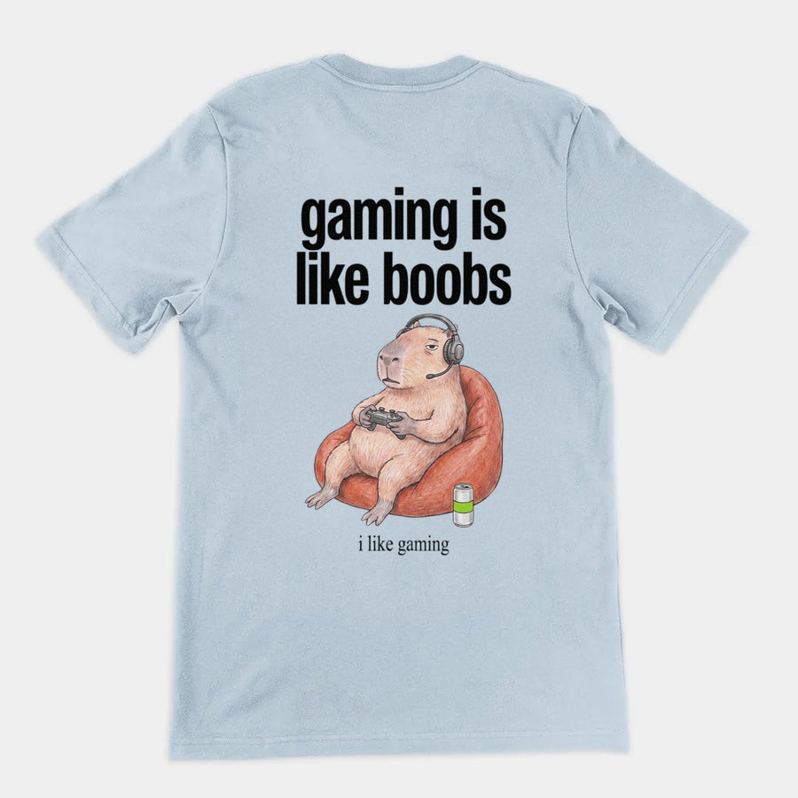 Gaming Is Like Boobs T-Shirt (backprint) Orbital Clothing