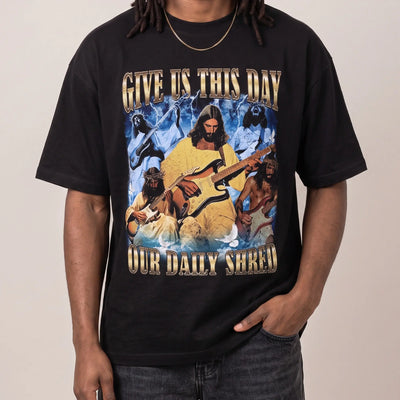 Give us this day our daily shred T-Shirt - Orbital Clothing