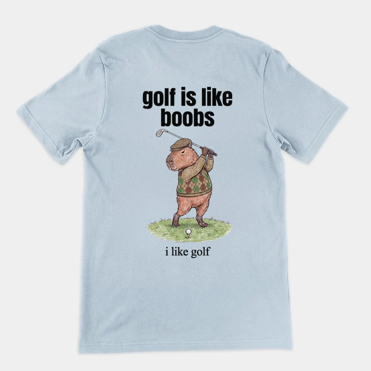 Golf Is Like Boobs T-Shirt (backprint) Orbital Clothing