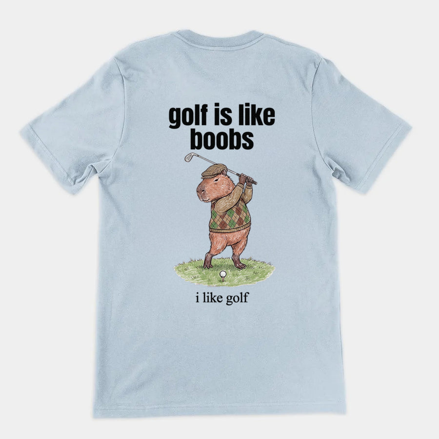 Golf Is Like Boobs T-Shirt (backprint) Orbital Clothing