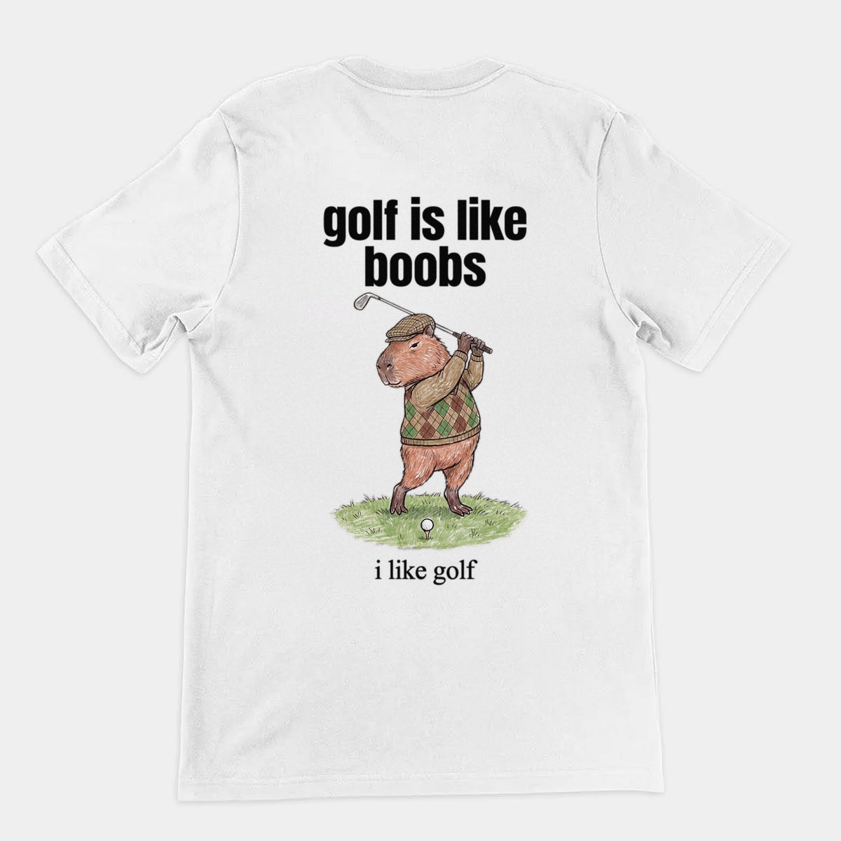 Golf Is Like Boobs T-Shirt (backprint) Orbital Clothing