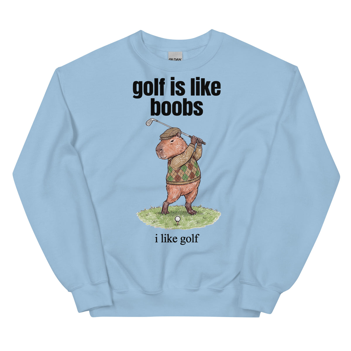 Golf Is Like Boobs Sweatshirt Orbital Clothing