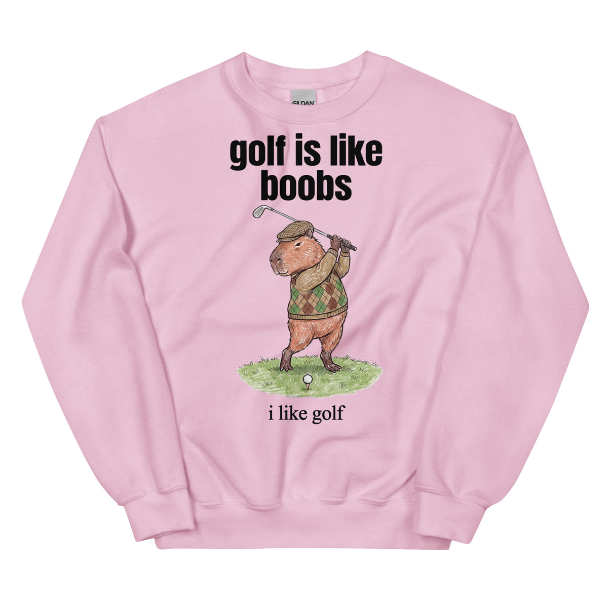 Golf Is Like Boobs Sweatshirt Orbital Clothing