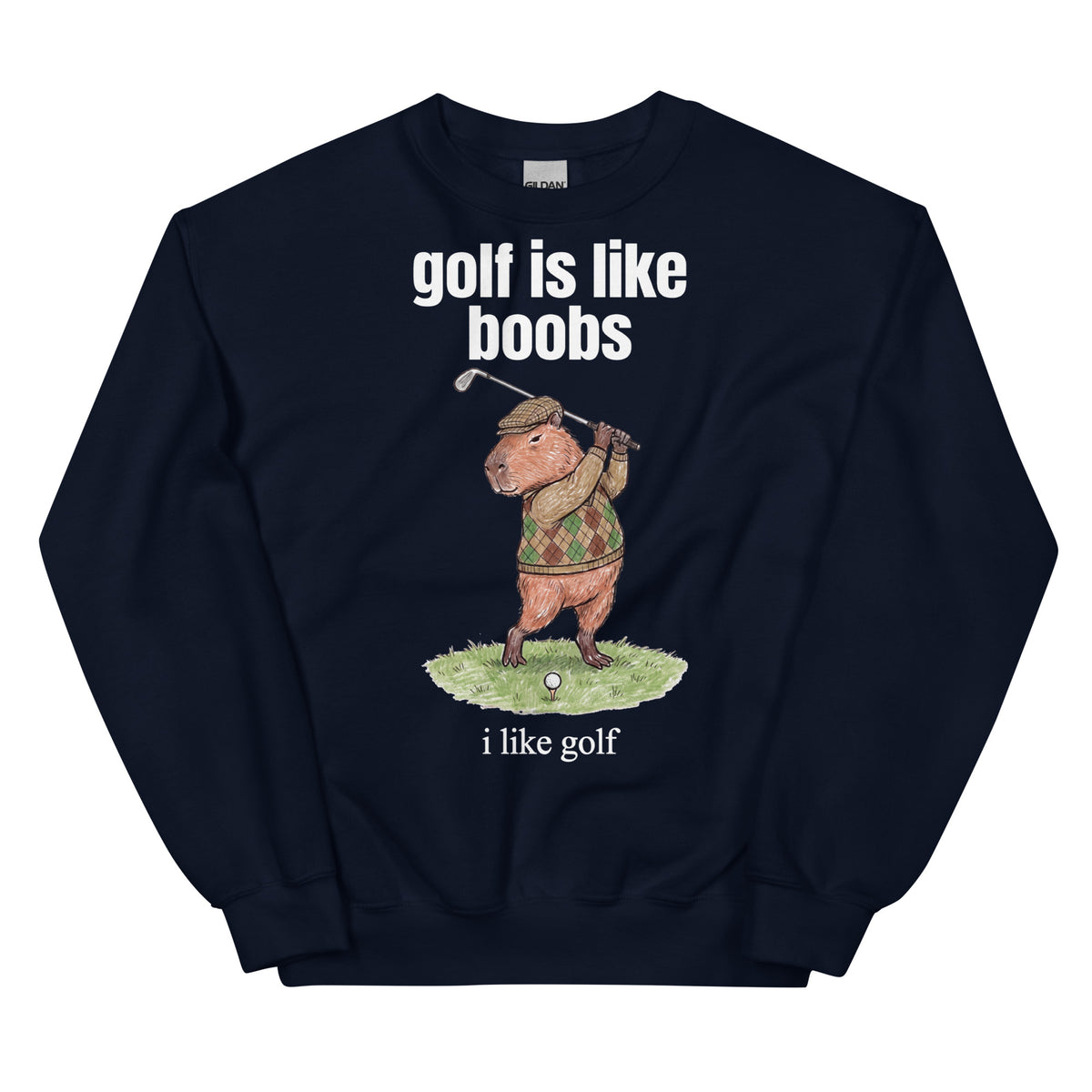 Golf Is Like Boobs Sweatshirt Orbital Clothing