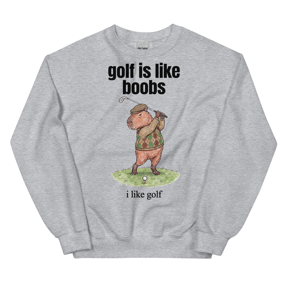 Golf Is Like Boobs Sweatshirt Orbital Clothing
