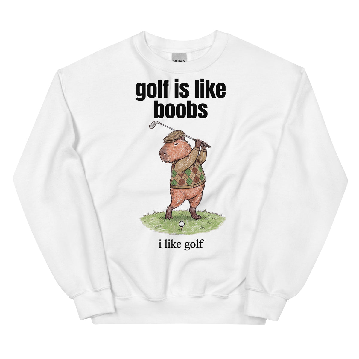 Golf Is Like Boobs Sweatshirt Orbital Clothing