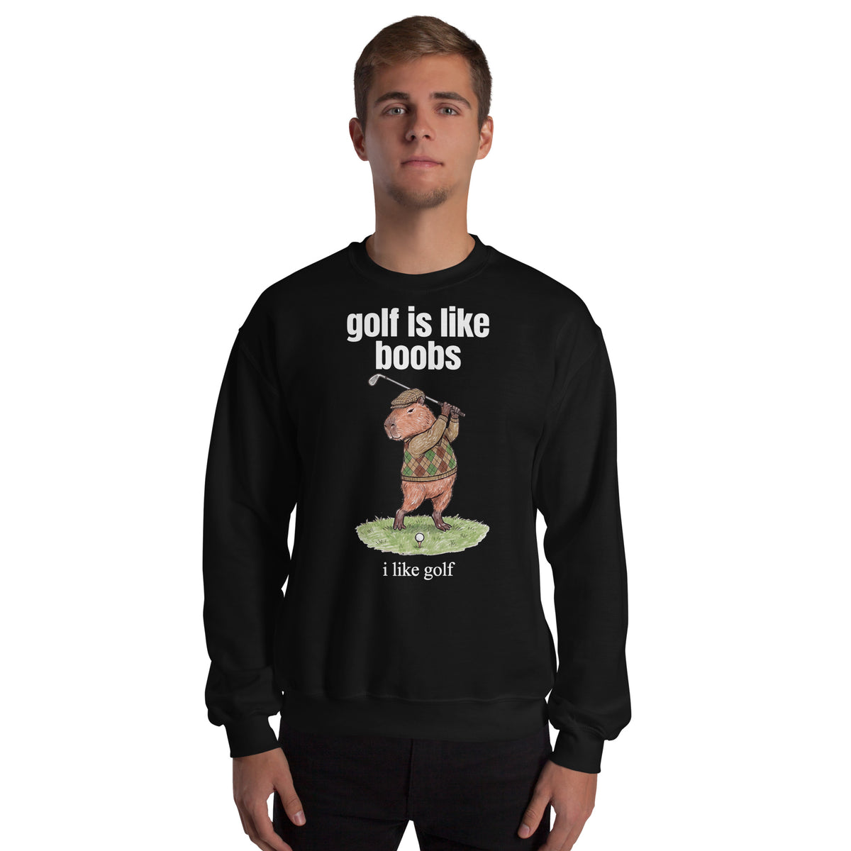 Golf Is Like Boobs Sweatshirt Orbital Clothing